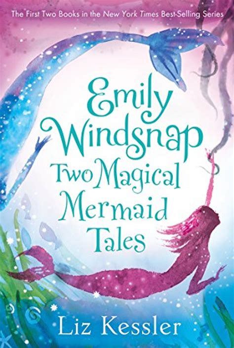 Emily Windsnap Two Magical Mermaid Tales Liz Kessler 9780763674526