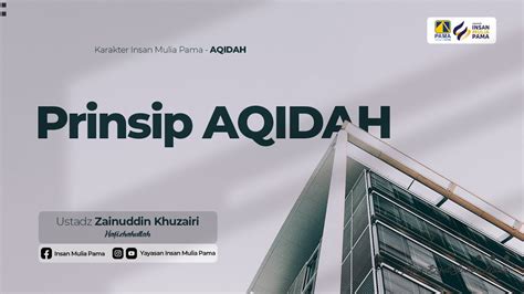 Prinsip Aqidah Ustadz Zainuddin Khuzairi Youtube
