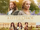 A Little Chaos Poster and Trailer