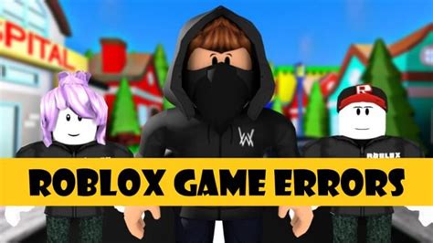 Roblox Errors Complete Errors Guide Updated