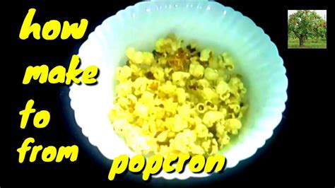How Make The Popcorn Youtube