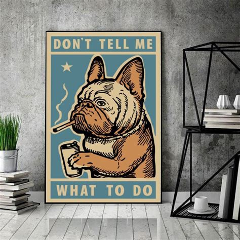 Liebe Hund Poster Sagen Sie Mir Nicht Was Zu Tun Poster Etsy