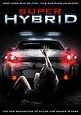 Super Hybrid (2010) - IMDb