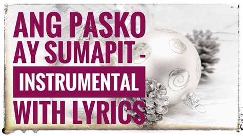Ang Pasko Ay Sumapit Instrumental With Lyrics Youtube