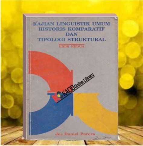 Jual Kajian Linguistik Umum Historis Komparatif Dan Tipologi Struktural