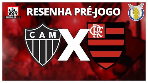 Atl Tico Mg X Flamengo Resenha Pr Jogo Ao Vivo Brasileir O