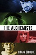 THE ALCHEMISTS Coming Soon