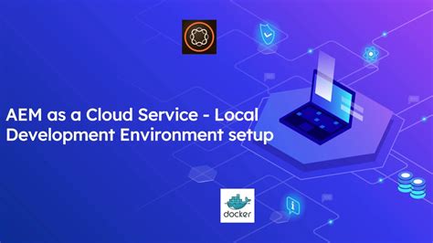 Aem As A Cloud Service Local Development Environment Setup Youtube