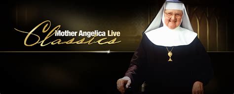 Mother Angelica Live Classics Ewtn