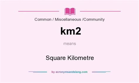 What Does Km2 Mean Definition Of Km2 Km2 Stands For Square
