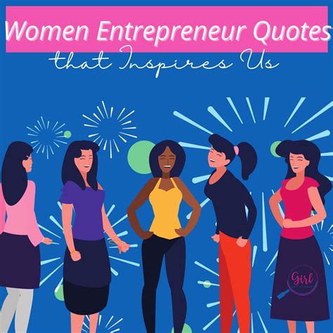 Women Entrepreneur Quotes That Inspire Us Girl Get Visible