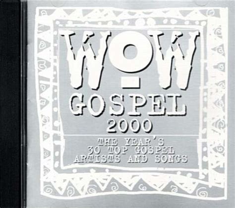 Wow Gospel 2000 The Years 30 Top Gospel Artists And Songs ~ 2 Cds