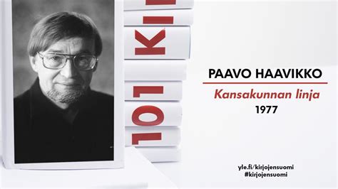 Paavo Haavikko: Kansakunnan linja - Onko suomalaisella ...