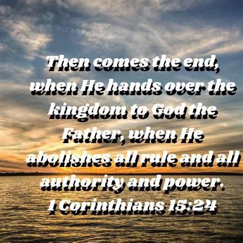 “then Comes The End When He Hands Over The Kingdom To God The Father