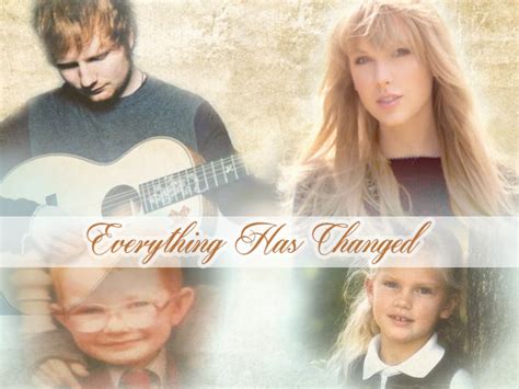 Everything Has Changed Taylor Swift