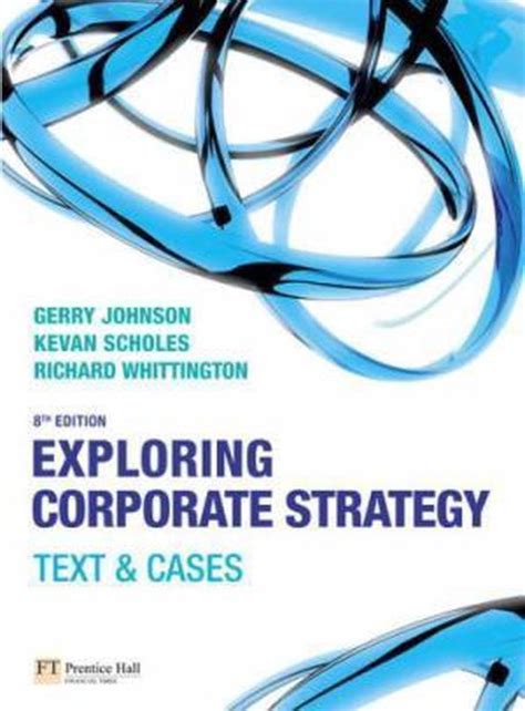 Introduction this project is one of three assigned reports i will complete as part of the strategic analysis of johnson and johnson. bol.com | Exploring Corporate Strategy, Gerry Johnson ...