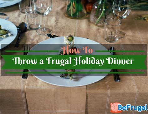 How To Throw A Frugal Holiday Dinner