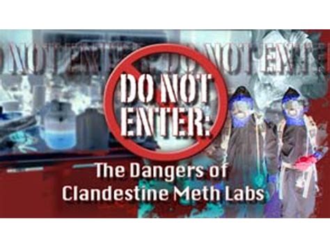 Do Not Enter The Dangers Of Clandestine Meth Labs Mctft