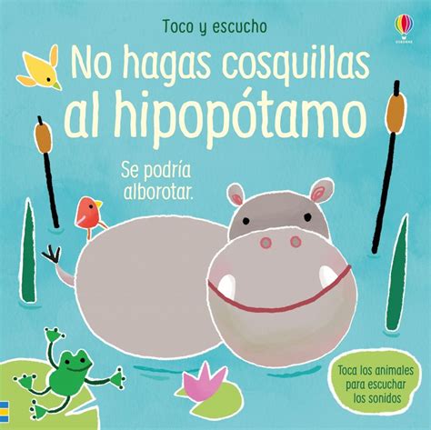 No Hagas Cosquillas Al Hipopótamo Sam Taplin Madre Editorial