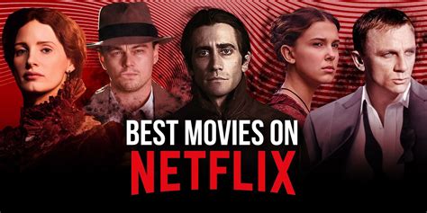 10 Best Movies On Netflix Right Now