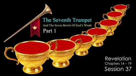 The Seventh Trumpet And The Seven Bowls Of Gods Wrath Revelation