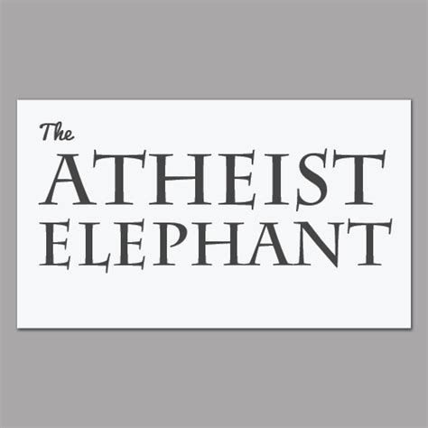 The Atheist Elephant