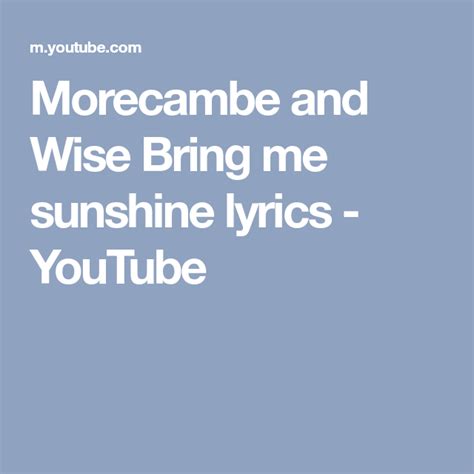 morecambe and wise bring me sunshine lyrics youtube my sunshine lyrics morecambe