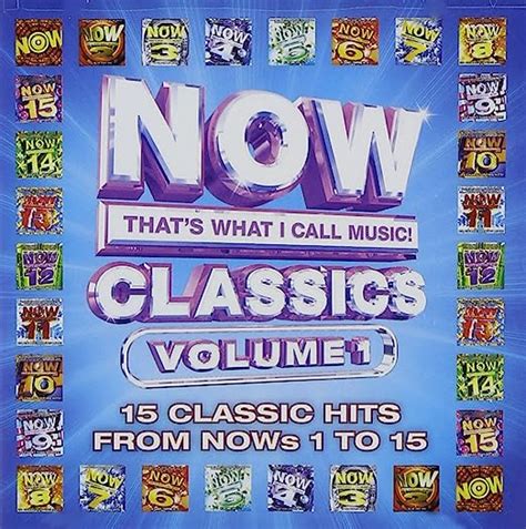 Now Thats What I Call Music Classics Volume 1 By Uk Music