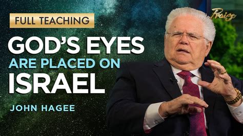 John Hagee The Eye Of God Is On Israel Full Teaching Praise On Tbn