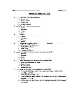 In romeo and juliet shakespeare gave the world such memorable quotes as a rose by any other name would smell as sweet, parting is such sweet sorrow, a plague. Romeo and Juliet- Act 1 Quiz and Answer Key by Classroom Quips and Tips