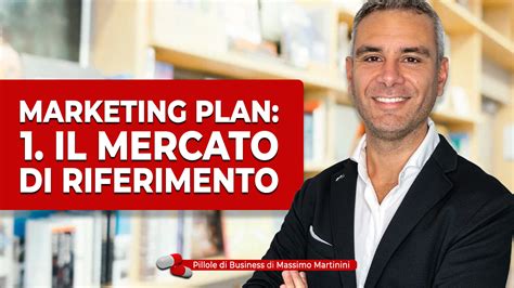 Marketing Plan 1 Il Mercato Di Riferimento
