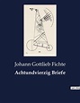 'Achtundvierzig Briefe' von 'Johann Gottlieb Fichte' - Buch - '978-2 ...