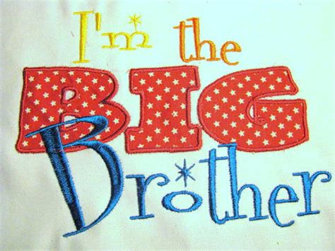 Im The Big Brother Machine Applique Embroidery Design Etsy