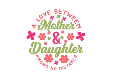 A Love Between Mother And Daughter Knows No Distance Svg Cut File By Creative Fabrica Crafts