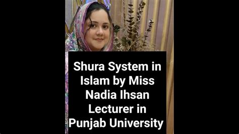Shura System In Islam Lecture Part 1 By Miss Nadia Ihsan Lecturer In