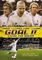 Goal II: Living the Dream (2007) - DOWNLOAD FILM TERBARU