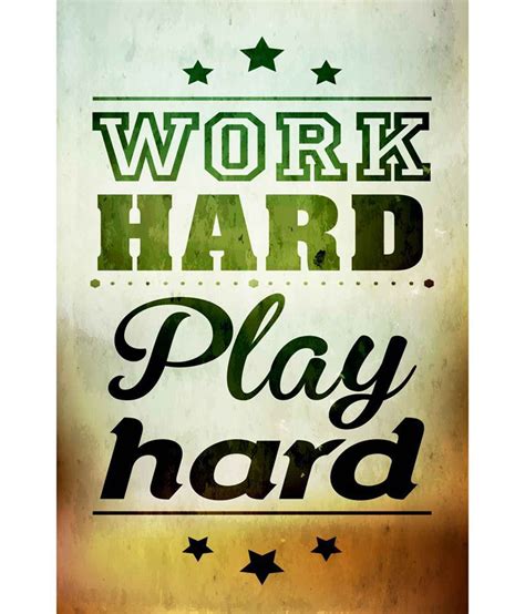 Prithish Work Hard Play Hard Poster Buy Prithish Work Hard Play Hard
