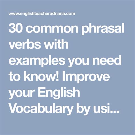 30 Common Phrasal Verbs With Examples You Need To Know Improve Your