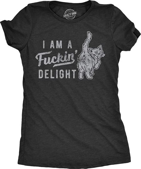 Womens Im A Fucking Delight T Shirt Funny Offensive Saying Hilarious