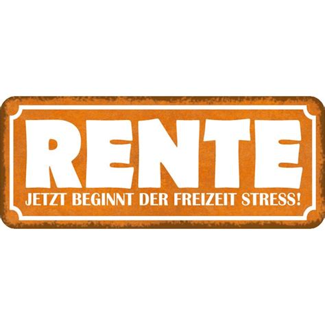 Vergelijk de actuele kredietrentes & vind de laagste rente. Schild Spruch "Rente - beginnt Freizeit Stress" 27 x 10 cm ...