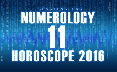 Number 11 2016 Numerology Horoscope Sunsignsorg