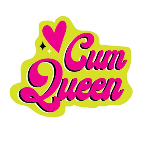 The Best Ts For Stoners • Cum Queen Naughty Sticker Kushkards