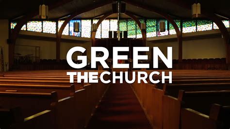 Green The Church Black Churches Are Going Green Black Church Green Go Green