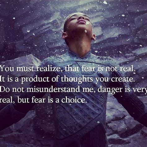 You Must Realize That Fear Is Not Real It Is A Product Of Your