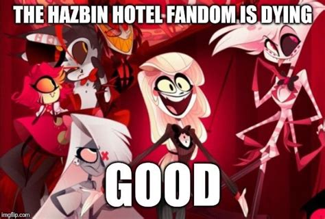 I Hate Hazbin Hotel With Fibre Of My Being Dank Memes Amino