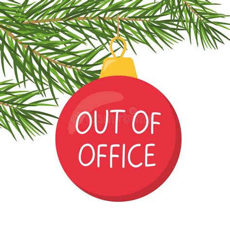 Auto Responder Out Of Office Written On Chrismas Bauble Hanging On Fir