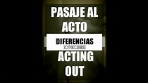pasaje al acto, acto y acting out - YouTube