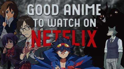 Good Anime To Watch On Netflix Youtube