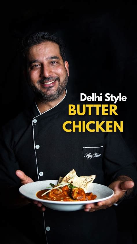 Delhi Style Butter Chicken Chef Ajay Kumar 𝐃𝐞𝐥𝐡𝐢 𝐔𝐧𝐢𝐨𝐧 𝐓𝐞𝐫𝐫𝐢𝐭𝐨𝐫𝐲 𝟐𝟖 𝐒𝐭𝐚𝐭𝐞𝐬 𝟐𝟖 𝐓𝐚𝐬𝐭𝐞𝐬 🇮🇳