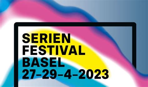 Serienfestival Basel Ticketverlosung Für Den 28 April Agenda